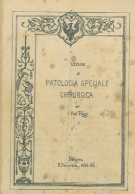  - Lezioni di patologia speciale chirurgica del Prof. Poggi.