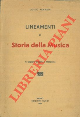 PANNAIN Guido - - Lineamenti di storia della musica.