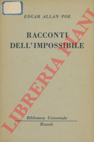 POE Edgar Alan - - Racconti dell'impossibile.