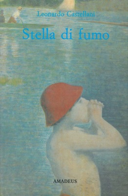 CASTELLANI Leonardo - - Stella di fumo.