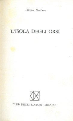MACLEAN Alistair - - L'isola degli orsi.