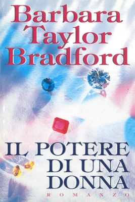 TAYLOR BRADFORD Barbara - - Il potere di una donna.