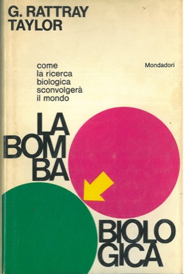 RATTRAY TAYLOR Gordon - - La bomba biologica.