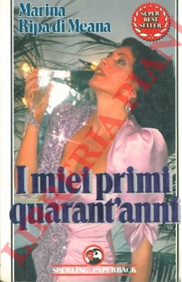 RIPA di MEANA  Marina - - I miei primi quarant'anni.
