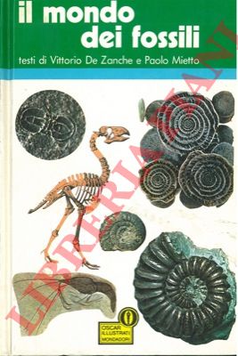 DE ZANCHE Vittorio - MIETTO Paolo - - Il mondo dei fossili.
