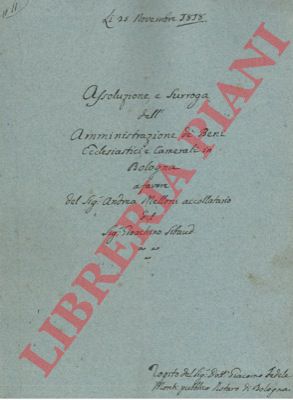 Melloni / Sibano - - Assoluzione e surroga dell'amministrazione d Beni Ecclesiastici e Camerali per un predio detto Regina sito nel Comune di San Ruffillo