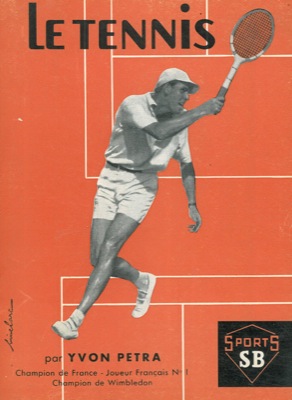PETRA' Yvon - - Le tennis.