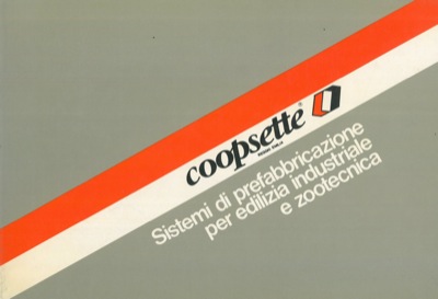 Coopsette. Reggio Emilia - - Sistemi di prefabbricazione per edilizia industriale e zootecnica.