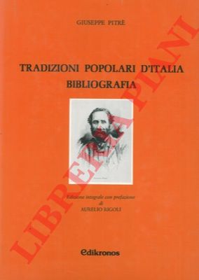 PITRE' Giuseppe - - Tradizioni popolari d'Italia. Bibliografia.