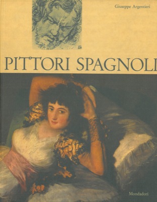 ARGENTIERI Giuseppe - - Pittori spagnoli.