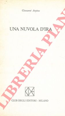 ARPINO Giovanni - - Una nuvola d'ira.