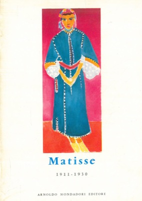 FERRIER JEAN L. - - Matisse 1911-1930.