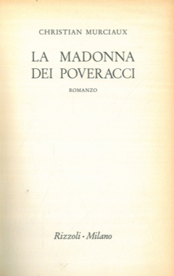 MURCIAUX Christian - - La Madonna dei poveracci.