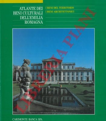 (ADAMI Giuseppe - BENTINI Jadranka) - - Atlante dei beni culturali dell'Emilia Romagna. Vol. 1.  I beni artistici. I beni degli artigianati storici.