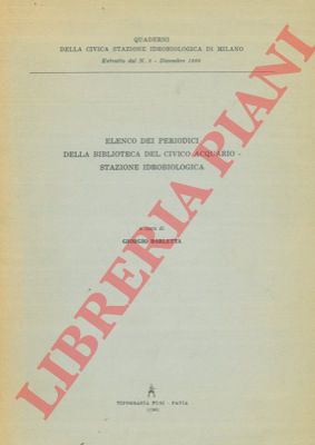 BARLETTA Giorgio - - Elenco dei periodici della biblioteca del civico Acquario - Stazione idrobiologica.