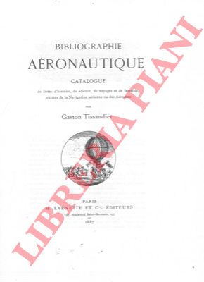 TISSANDIER Gaston - - Bibliographie aronautique catalogue.