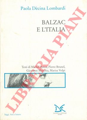 DECINA LOMBARDI Paola - - Balzac e l'Italia.