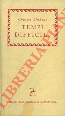 DICKENS Charles - - Tempi difficili.