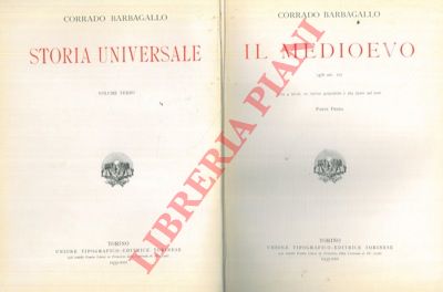 BARBAGALLO Corrado - - Storia universale.  III. Il Medioevo (476 sec. IX).  + Il Medioevo (sex. XI-1454).