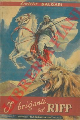 SALGARI Emilio - - I briganti del Riff.