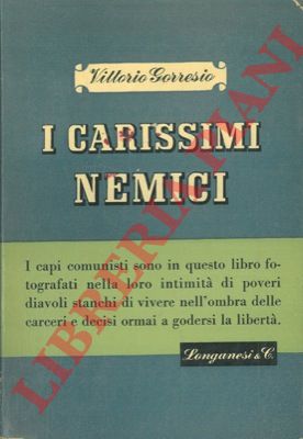 GORRESIO Vittorio - - I carissimi nemici.