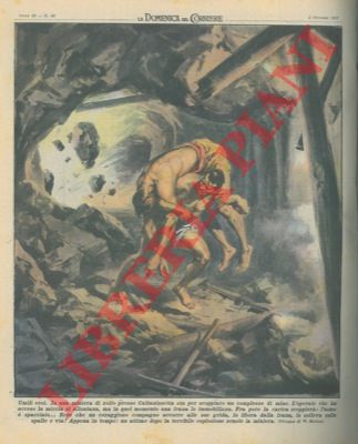 MOLINO W. - - In una miniera di zolfo, un operaio salva un suo compagno travolto da una frana prima dell'esplosione di un complesso di mine.