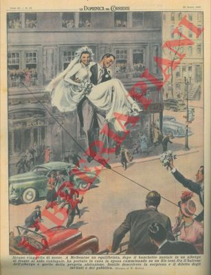 MOLINO W. - - Equilibrista porta in casa la sposa camminando su un filo teso fra il balcone di un albergo e quello della propria abitazione.