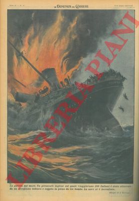 BELTRAME A. - - Piroscafo inglese attaccato e colpito da tre bombe lanciate da aereo tedesco.