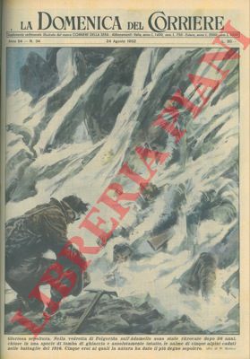 MOLINO W. - - A Folgarida sull'Adamello, dopo 36 anni ritrovate in una specie di tomba di ghiaccio ed assolutamente intatte le salme di 5 alpini caduti nel 1916.