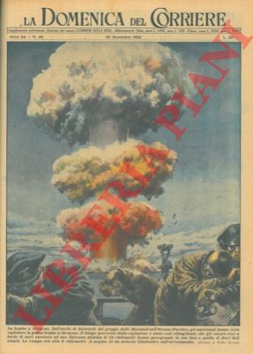 MOLINO W. - - Gli americani fanno esplodere la prima bomba a idrogeno.