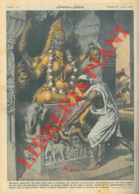 MOLINO W. - - Per ottenere la protezione della sanguinaria dea Kali, moglie del dio Siva, ind sacrifica sull'altare la propria bimba.
