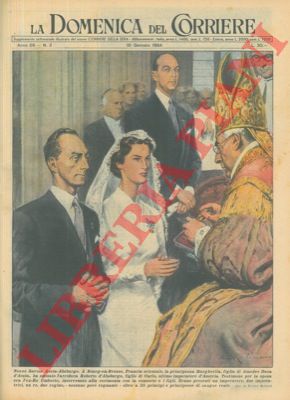 MOLINO W. - - La principessa Margherita, figlia di Amedeo Duca d'Aosta sposa l'arciduca Roberto d'Asburgo, figlio di Carlo.
