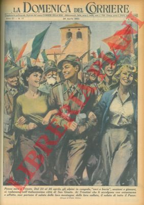 MOLINO W. - - Raduno degli alpini in congedo a San Giusto. Penne Nere accolte con affetto ed entusiasmo da tutto il paese.