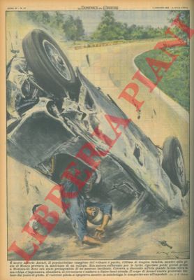 MOLINO W. - - E' morto Alberto Ascari mentre sulla pista di Monza provava la macchina del collega.