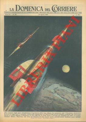 FERRARI R. - - Il presidente Eisenhower approva progetto relativo alla costruzione e al lancio di satelliti artificiali che ruoteranno intorno al nostro pianeta a un'altezza di circa 400 km.