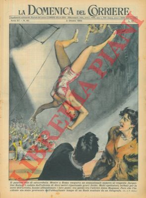 MOLINO W. - - Un'acrobata  caduta dall'altezza di dieci metri mentre eseguiva un sensazionale numero al trapezio.