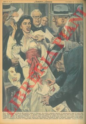 MOLINO Walter - - Maria Meneghini circondata da otto uscieri incaricati di notificarle un atto di citazione. Accorsero in sua difesa amici e compagni di lavoro e l'aggredita, liberatasi dalla stretta di uno, pot rientrare nel suo camerino.