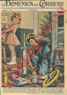 MOLINO W. - - Natale 1957. Le ultime conquiste della tecnica - missili e satelliti artificiali - ispirano ormai anche i giochi dei piccoli.