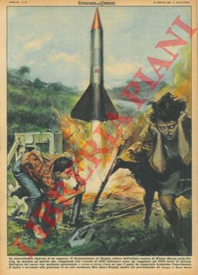 MOLINO W. - - Diciassettenne lancia un missile che, viaggiando alla velocit di 1300 chilometri orari, raggiunge gli 8000 metri d'altezza.
