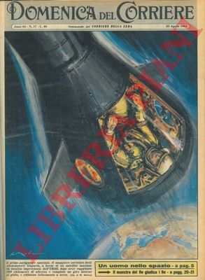 MOLINO W. - - Il primo navigatore spaziale, il maggiore sovietico Iuri Gagarin.