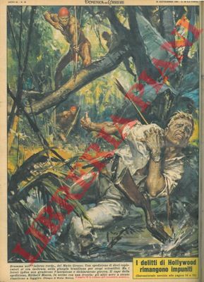 MOLINO W. - - Durante una spedizione nella giungla brasiliana, gli esploratori venivano attaccati dagli indios.
