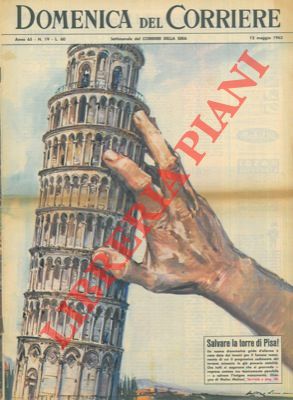 MOLINO W. - - Grido d'allarme dato dai tecnici per la torre di Pisa di cui il progressivo cedimento del terreno minaccia la stabilit.