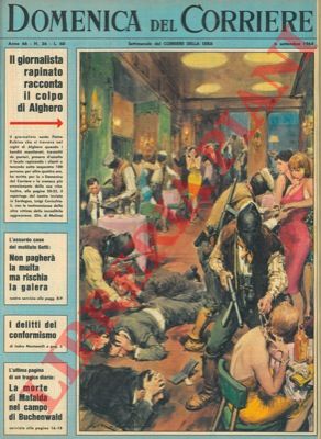 MOLINO W. - - Giornalista che si trovava sul posto quando i banditi prendevano d'assalto un night di Alghero racconta la sua avventura.