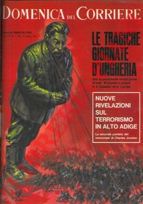 CIRIELLO - - Le tragiche giornate d'Ungheria. L'abbattimento dell'idolatria stalinista.