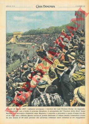 BELTRAME A. - - Ripetizione di una tavola di Beltrame del 1907 : arrivo all'Arena di Milano dei vincitori del raid Pechino - Parigi.