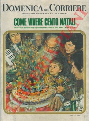 DE GASPARI G. - - Come vivere cento Natali. Che cosa dicono due ultracentenari: uno di 162 anni, l'altro di 126.