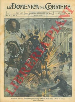 BELTRAME A. - - Assassinio del granduca Sergio col mezzo di una bomba, a Mosca.