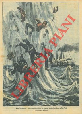BELTRAME A. - - Quattro uomini proiettati in aria dal fondo di un fiume, a New York.