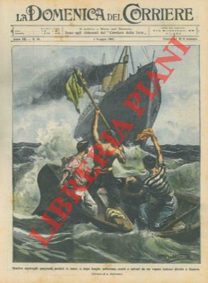 BELTRAME A. - - Quattro naufraghi spagnoli salvati da un vapore tedesco dopo essersi perduti in mare.