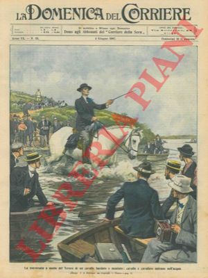 BELTRAME A. - - La traversata a nuoto del Tevere di un cavallo bardato e montato.